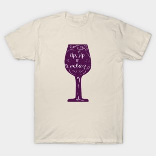 Tip Sip and Relax Red Wine Glass T-Shirt